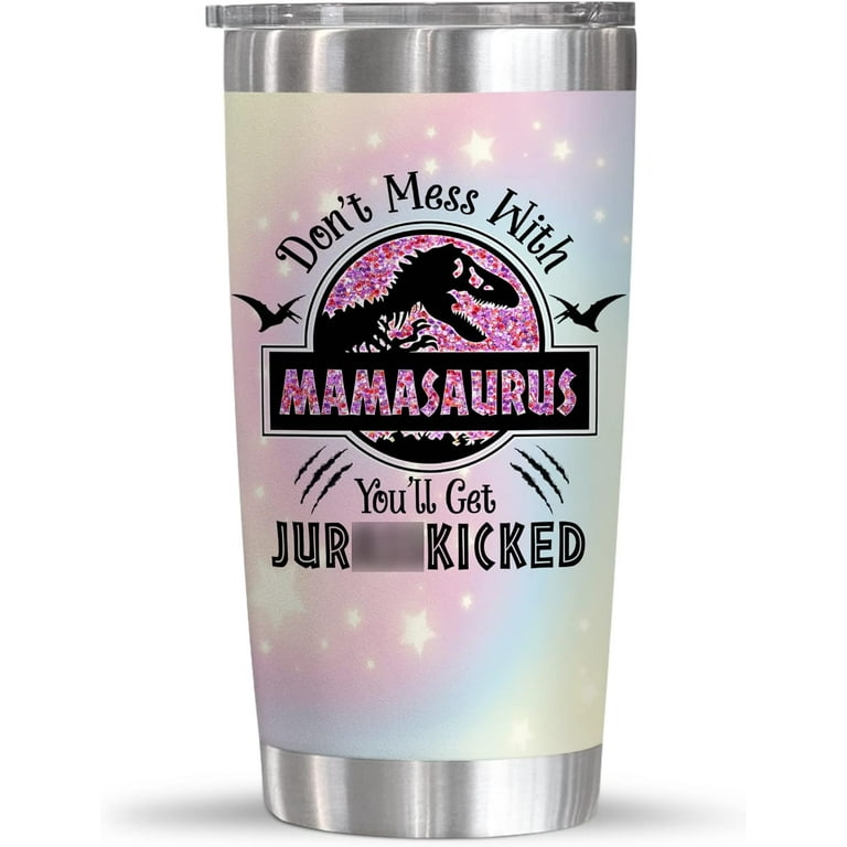 Don't Mess With Mamasaurus Tumbler, Funny Mother's Day Gift, Custom Mom  Tumbler With Kids Names, Personalized Mom Gift, Dinosaur Mom Tumbler 
