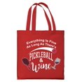 thumbnail image 1 of Gifts For Pickleball Lovers Pickleball Bag Everything Is Fine As Long As There's Pickleball & Wine Lightweight Red Canvas Tote Bag, 1 of 3