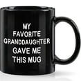 thumbnail image 1 of Gifts for Grandpa Grandma - My Favorite Granddaughter Gave Me This Mug, Grandparents Gifts, Christmas Gifts, Birthday Gifts, Futtumy Black 11 fl oz Coffee Mugs Ceramic Mug Tea Cup, 1 of 8