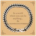 thumbnail image 1 of Gifts for Maintenance Worker, In a world where you can be anything, Appreciation Birthday Cuban Link Chain Bracelet for Men, Women, Friends, Coworkers, 1 of 6