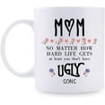 thumbnail image 1 of Gifts for Mom from Son - At Least You Don't Have Ugly Sons Mug - Funny Coffee Mugs for Mom Mother's Day Gifts Birthday Gifts for Mom - 11 oz (UGLY SONS), 1 of 7