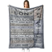 Gifts for Son from Mom, Son Gifts from Mom Unique, Adult Son Gift Ideas, Son Birthday Gifts, Best Fathers Day Christmas Graduation Gifts for Adult Son, to My Son Gifts Throw Blanket 60" X 50"