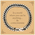 thumbnail image 1 of Gifts for Civil Engineer, In a world where you can be anything, Appreciation Birthday Cuban Link Chain Bracelet for Men, Women, Friends, Coworkers, 1 of 6