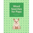 thumbnail image 1 of Gifts for Family Members Word Searches for Papa: 100 Large Print Find-a-Word Puzzles, (Paperback), 1 of 1