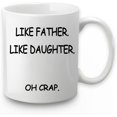 thumbnail image 1 of Gifts for Father from Daughter, Like Father Like Daughter Oh Crap Mug, Birthday Father''s Day Gifts for Father from Daughter Son Kids 11 Ounce White, 1 of 6