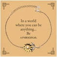 thumbnail image 1 of Gifts for Paralegal, In a world where you can be anything, Appreciation Birthday Sunflower Bracelet for Men, Women, Friends, Coworkers, 1 of 5
