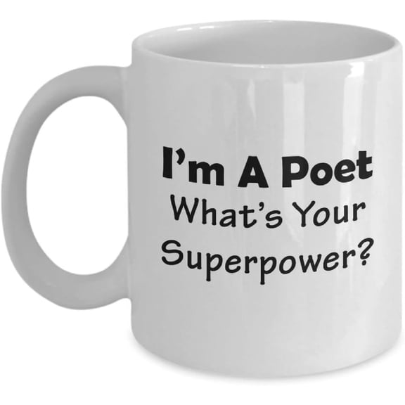 Gifts for Poet Coffee Mug Ceramic White Tea Cup - Poem Poetry Writer Funny Cute Gag Prose Literature Writing Appreciation Idea - Superpower