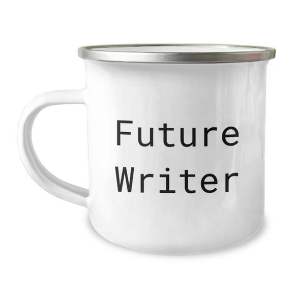 Gifts from Friends, Cute Inspirational Quotes for Future Writers, 12 oz Camping Mug, Graduation Unique Gifts