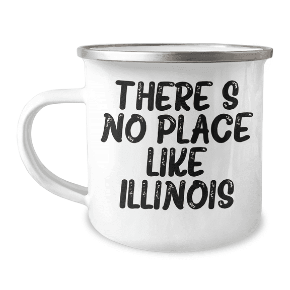 Gifts from Illinois Fans for Mom's - Funny Camping Mug 'There's No Place Like Illinois' for Illinois Mother's Day Unique Gifts