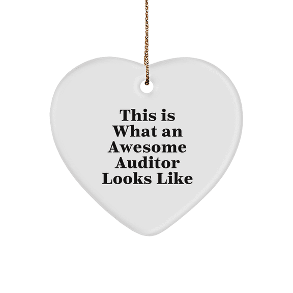 Gifts from Men for Awesome Auditors - Heart Ornament with 'This Is What An Awesome Auditor Looks Like' Quote - Christmas Unique