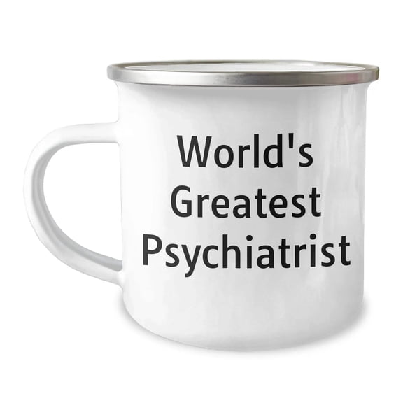 Gifts from Women to World's Greatest Psychiatrist - Funny Camping Mug for Mother's Day