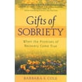 thumbnail image 1 of Gifts of Sobriety : When the Promises of Recovery Come True (Paperback), 1 of 1