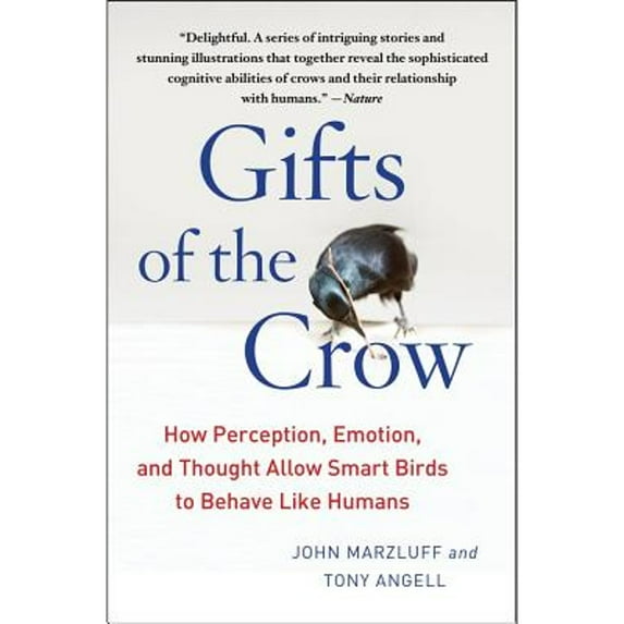 Pre-Owned Gifts of the Crow: How Perception, Emotion, and Thought Allow Smart Birds to Behave Like Humans (Paperback) 1439198748 9781439198742