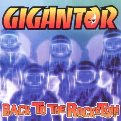 Gigantor - Back to the Rockets - Punk Rock - CD