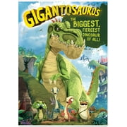 Gigantosaurus The Biggest, Fiercest Dinosaur of All!