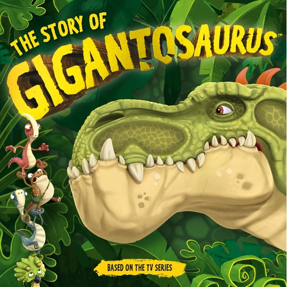 Pre-Owned Gigantosaurus The Story of Gigantosaurus: (An Introduction to the Animated TV Series - A Dinosaur Adventure Book about Friendship, Cou, (Hardcover)