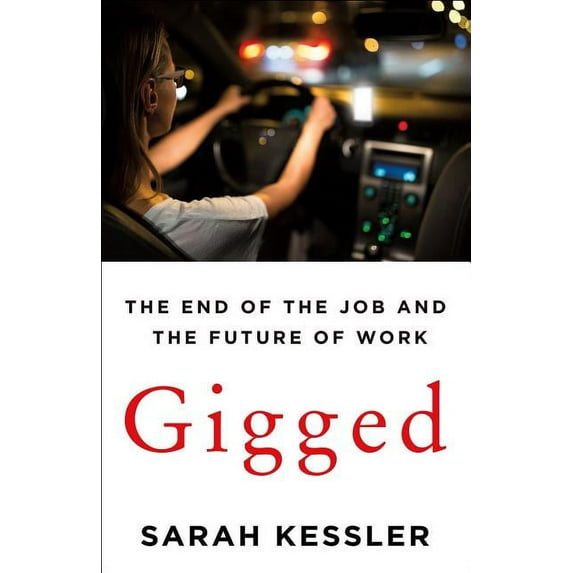 Gigged: The End of the Job and the Future of Work (Hardcover)