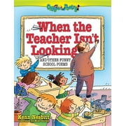 Giggle Poetry: When the Teacher Isn't Looking: And Other Funny School Poems (Paperback)
