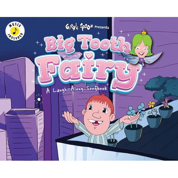 Giggle Spoon Presents Big Tooth Fairy: A Laugh-Along Songbook, (Hardcover)