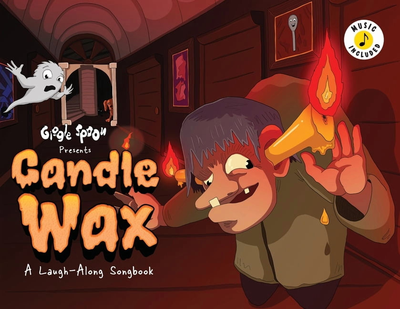 Giggle Spoon Presents Candle Wax: A Laugh-Along Songbook, (Paperback)