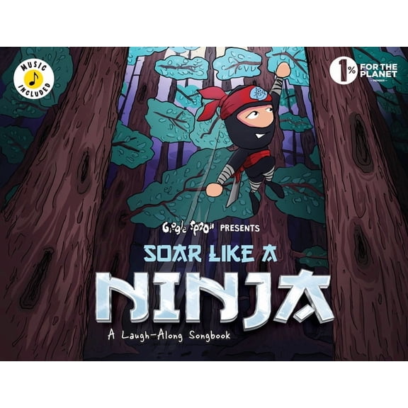 Giggle Spoon Presents Soar Like a Ninja: A Laugh-Along Songbook, (Paperback)