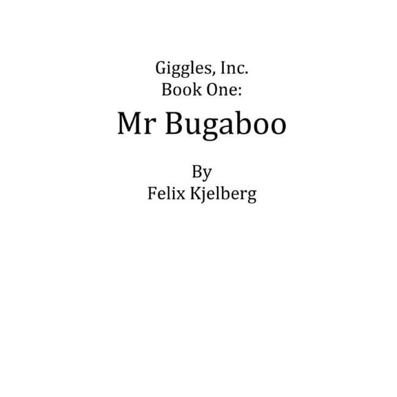 Giggles, Inc. Book One: Mr Bugaboo, (Paperback)