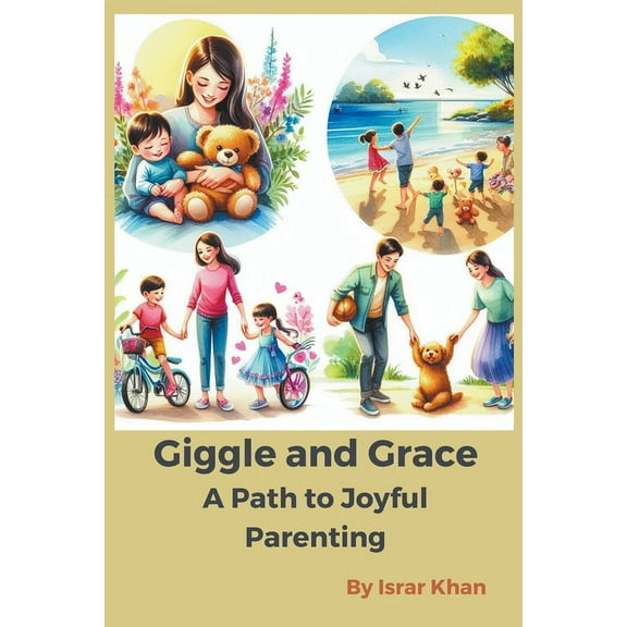 Giggles and Grace: A Path to Joyful Parenting (Paperback)