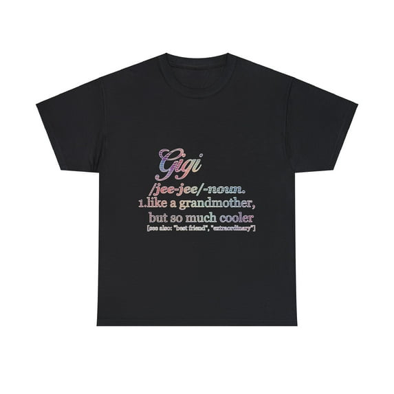 Gigi Definition Shirt, Gift For Grandma, Gigi/Grandma Shirt ID-0319-SEDR