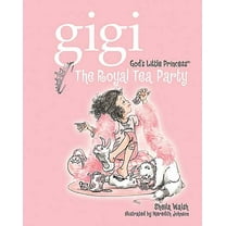 Pre-Owned Gigi, God's Little Princess: The Royal Tea Party (Hardcover) 1400308003 9781400308002