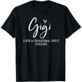 thumbnail image 1 of Gigi Like A Grandma Only Cooler Heart Mother's Day Gigi T-Shirt, 1 of 4