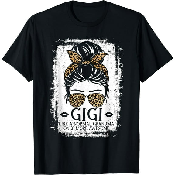 Gigi Like A Normal Grandma Only More Awesome Women Grandma T-Shirt