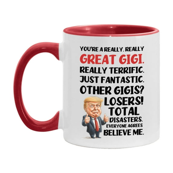 Gigi Trump Mug, Funny Gift Idea For Gigi, 11Oz Or 15Oz Ceramic Coffee Cup