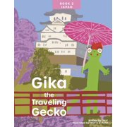 Gika the Traveling Gecko Gika the Traveling Gecko Book 2 Japan Volume 2, Hardcover