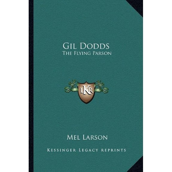 Gil Dodds: The Flying Parson Paperback 116313788X 9781163137888 Mel Larson