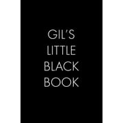 Gils Little Black Book The Perfect Dating Companion for a Handsome Man Named Gil. A secret place for names, phone numb, Paperback