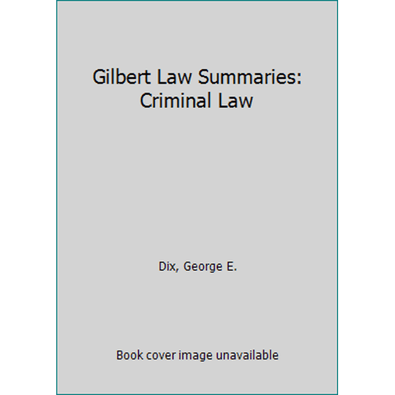 Pre-Owned Gilbert Law Summaries: Criminal Law (Paperback) 0159002176 9780159002179