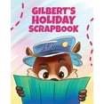 thumbnail image 1 of Gilbert's Holiday Scrapbook (Paperback), 1 of 1