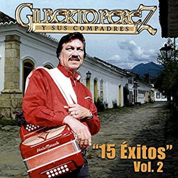 Gilberto Perez Y Su Compadres - 15 Exitos Vol. 2 (CD)