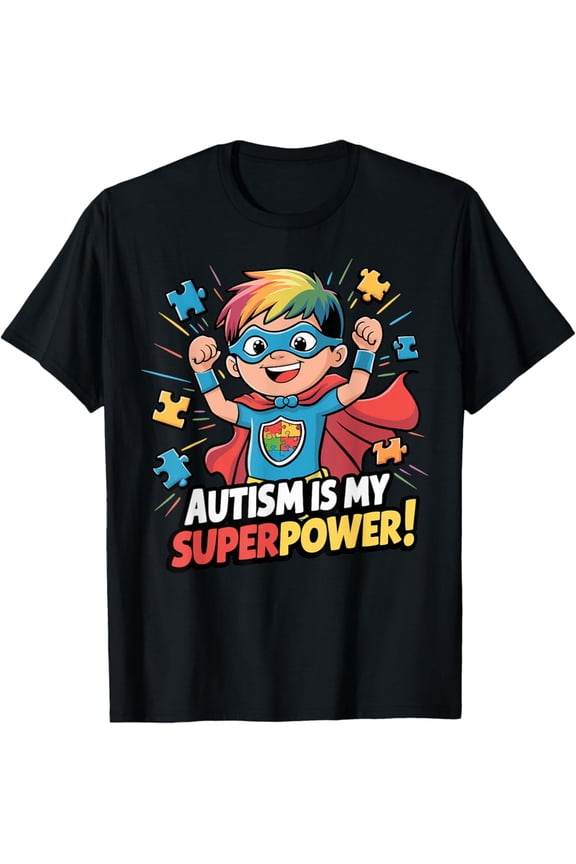 Autism is My Super Power Superhero Autism Awareness Boys T-Shirt Gift for Men Women Unisex Tee