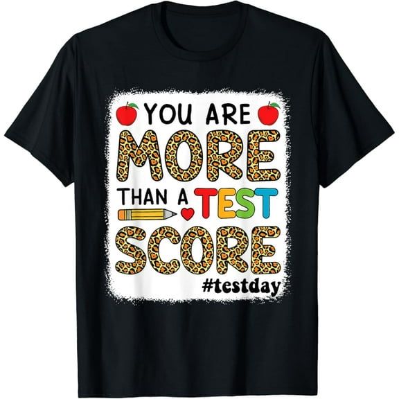 Gildan Bleached You Are More Than A Test Score Teacher Testing Day T-Shirt Gift For Men Women Unisex Tee