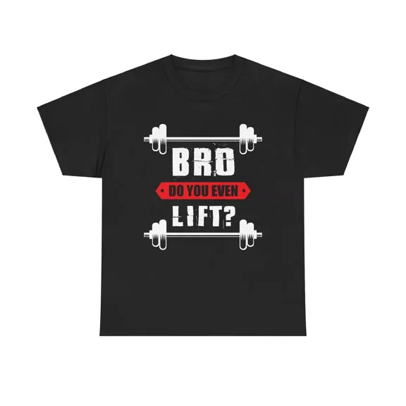 Gildan Bro Do You Even Lift T-Shirt