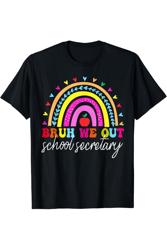 Bruh We Out School Secretary Last Day Of School Rainbow T-Shirt Gift for Men Women Unisex Tee