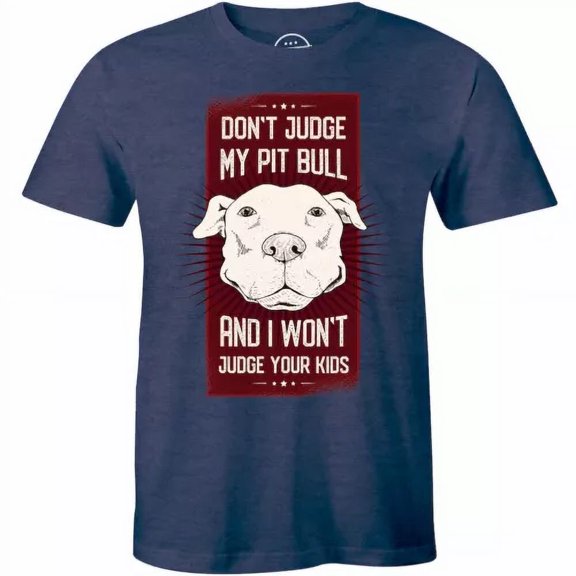 Gildan Don't Judge My PitBull and I Won't Judge Your Kids Dog Mom Dad Pet Rescue TShirt