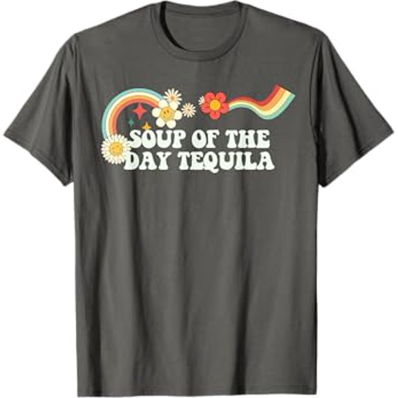 Gildan Groovy Script Funny Soup Of The Day Tequila, Retro Quote Hot Trending T-Shirt Unisex S To 5Xl