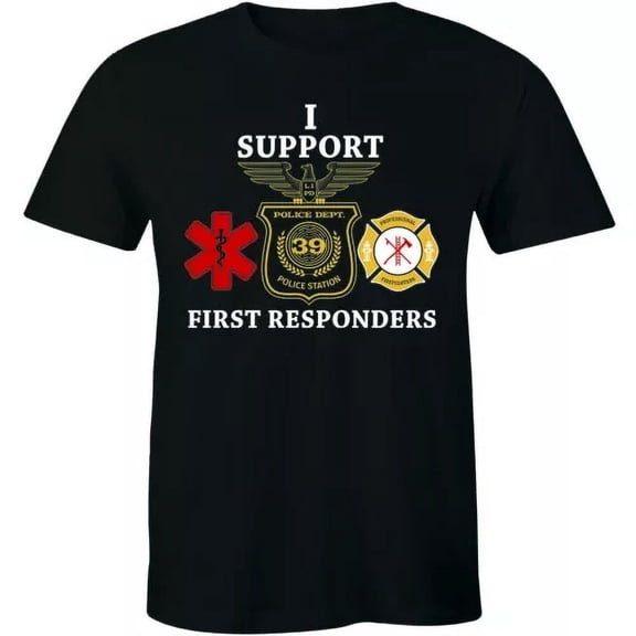 Gildan I Support First Responders T-Shirt Police Firefighter EMS EMT T-Shirt
