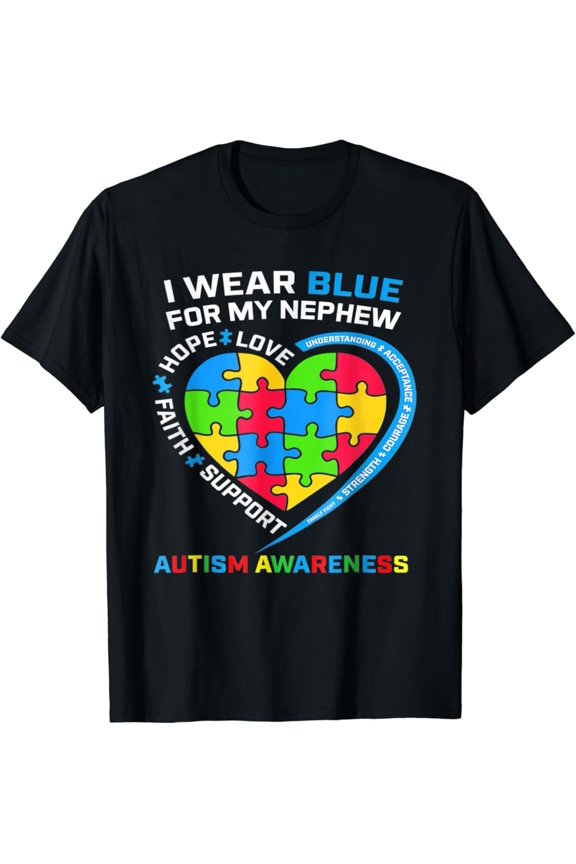 I Wear Blue For My Nephew Autism Awareness Month Uncle Aunt T-Shirt Gift for Men Women Unisex Tee