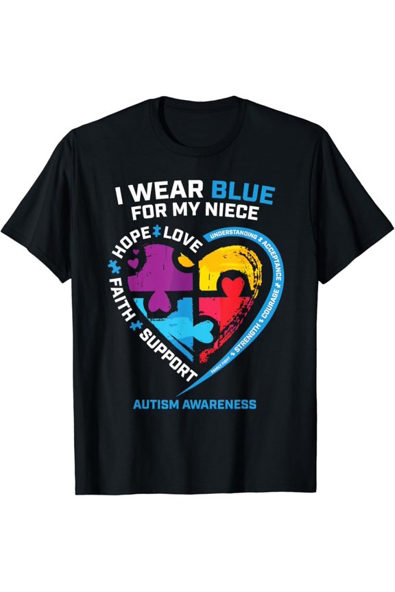 I Wear Blue For My Niece Autism Awareness Month Aunt Uncle T-Shirt