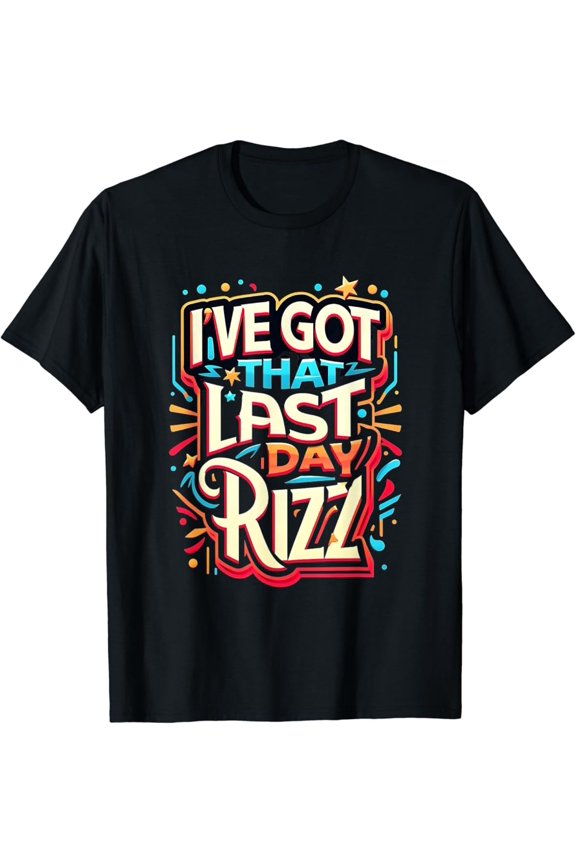 I've Got That Last Day Rizz Bruh We Out Summer Last Day T-Shirt Gift for Men Women Unisex Tee