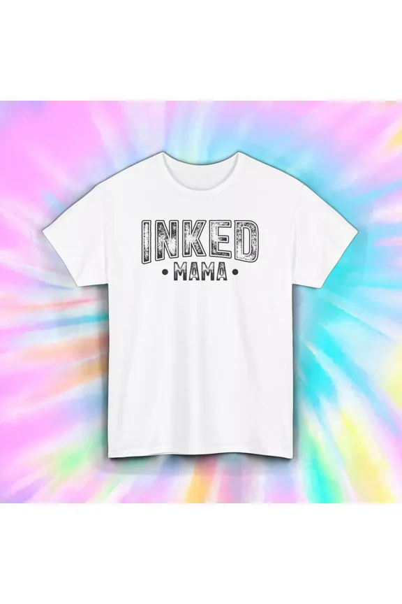 Inked Mama T-Shirt Tattooed Mom Bold Statement Graphic Tee Unisex Tee