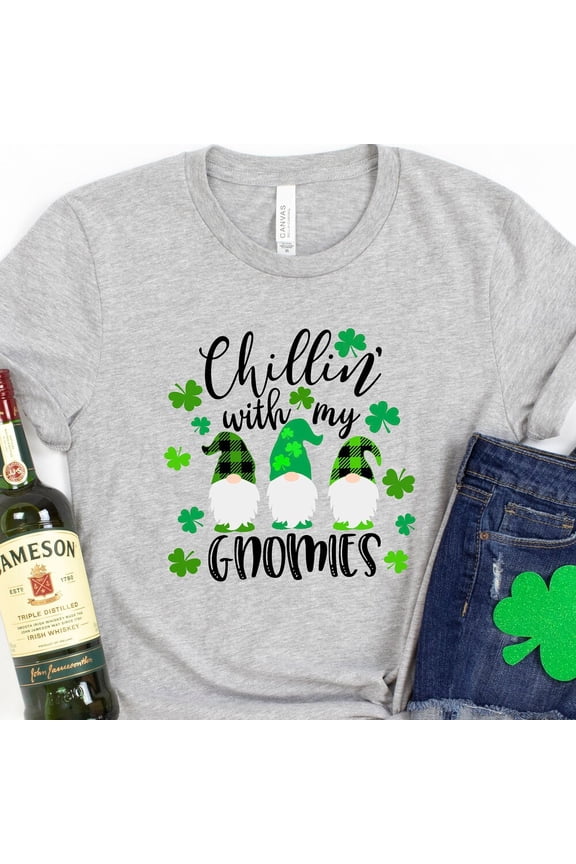 NEW! Chillin with My Gnomies Shirt,Shamrock Shirt,Saint Patricks Day Shirt,Patricks Day Gnome Shirt,Saint Patricks Day Family Matching Shirt Just ONESIDE